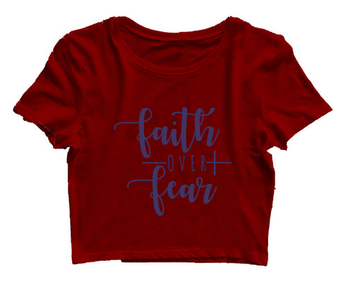 Faith over fear Christianity Womens Crop Tops